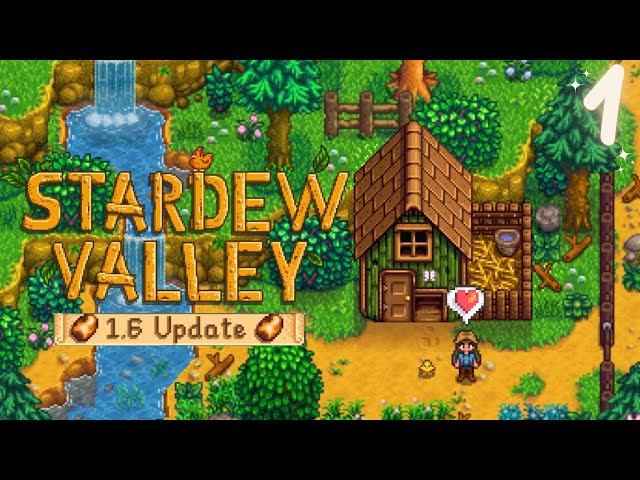 Stardew Valley 1.6 Update ♡ Relaxing Longplay no commentary #1