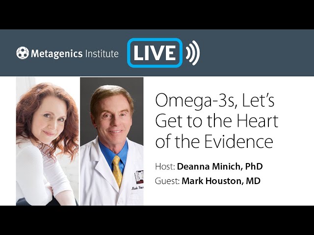 Omega-3s, Let’s Get to the Heart of the Evidence – Eps. 3