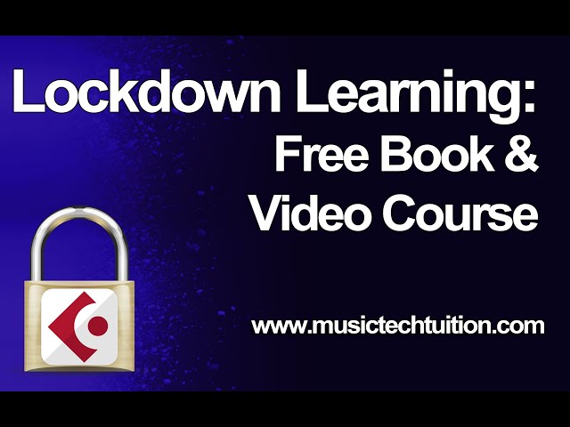Lockdown Learning - Cubase for Beginners - Series Intro
