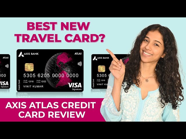 Axis Bank Atlas Credit Card Review | Detailed Review and Rating