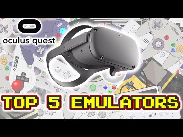 Top 5 Emulators for Oculus Quest. 2020 guide to best emulators to play VR retro games on the Quest.