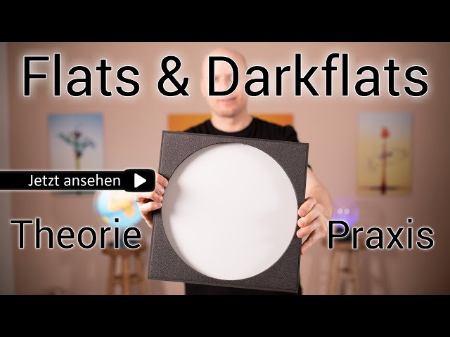 Flats & DarkFlats erklärt - Theorie & Praxis