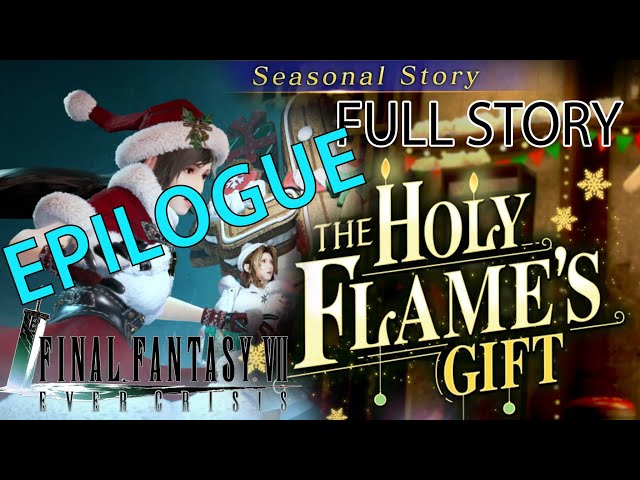 EPILOGUE Seasonal story: The Holy Flame's Gift - FFVII: EVER CRISIS