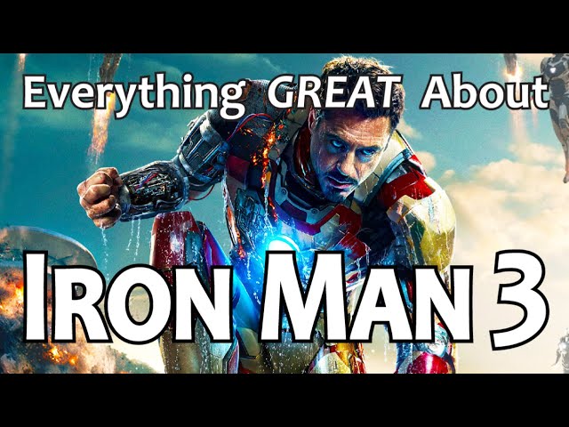 Everything GREAT About Iron Man 3!