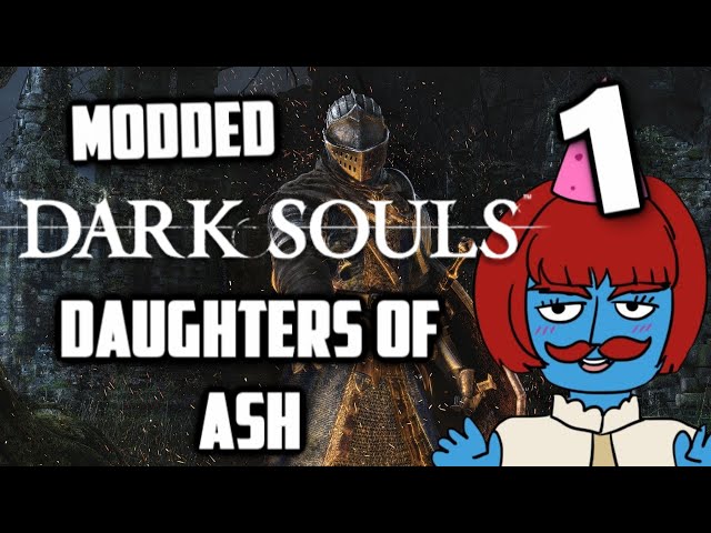 DARK SOULS 1 DAUGHTERS OF ASH PLAYTHROUGH - Part 1