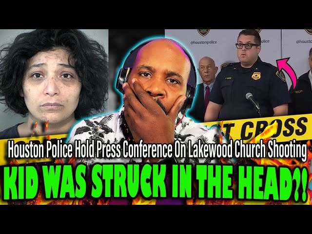 KID WAS STR*CK IN HEAD?! Houston Police Hold Presser With Updates On Lakewood Mega Church Sh**ting