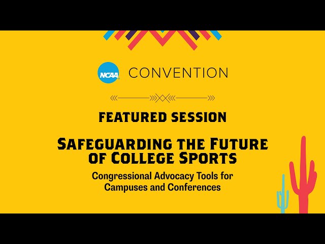 NCAA Featured Session: Safeguarding the Future of College Sports