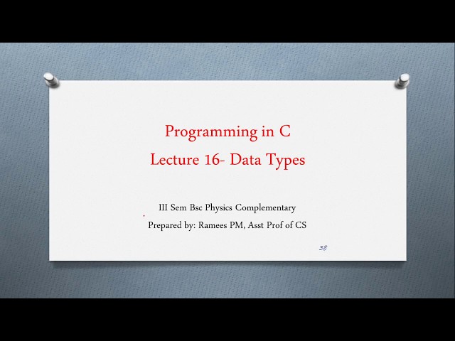 Data types| Programming in C |Lecture 16