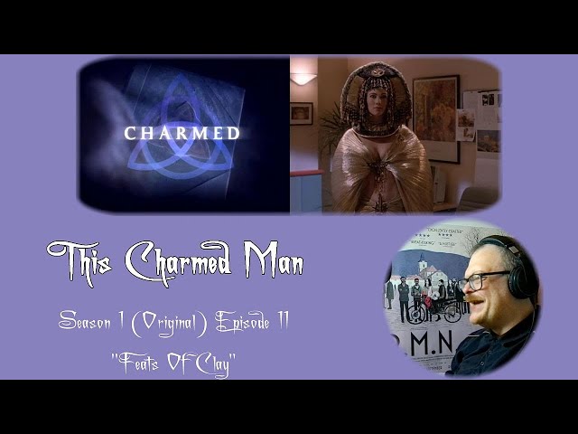 This Charmed Man - Reaction to Charmed (Original) S01E11 "Feats of Clay"