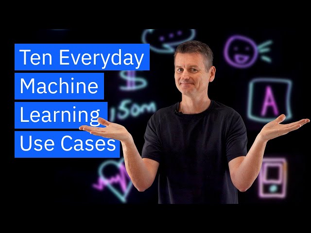 Ten Everyday Machine Learning Use Cases
