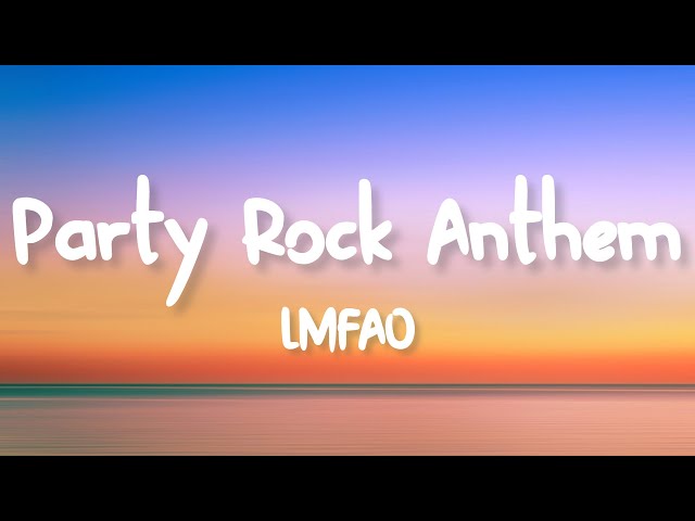 LMFAO - Party Rock Anthem (Lyrics)
