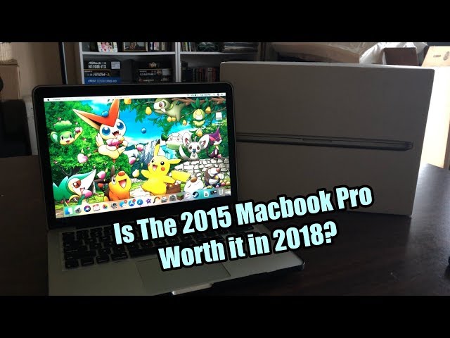 2015 MacBook Pro in 2018 | Is It Still Good?