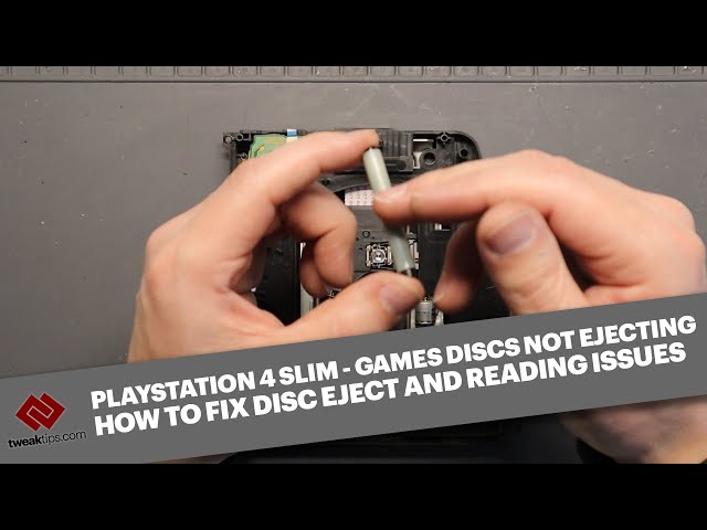 PlayStation 4 Slim not ejecting or pulling in games discs - How to fix games disc reading issues