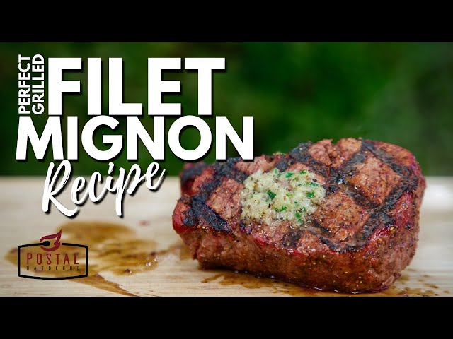 How to Grill Filet Mignon - Grilled Filet Mignon Recipe on the BBQ