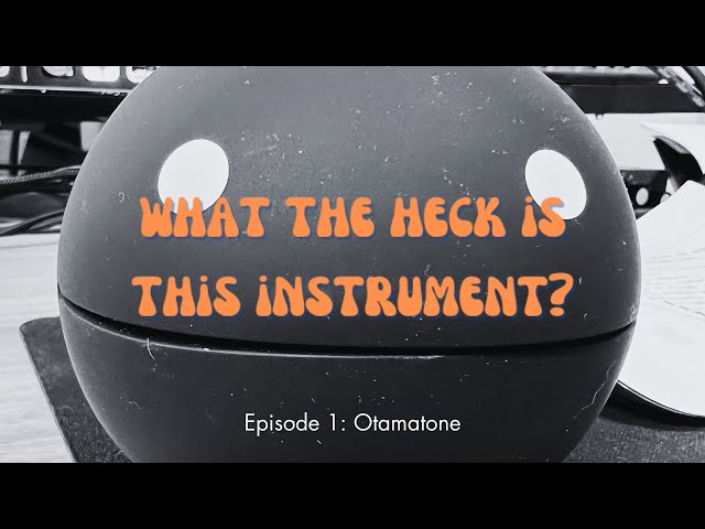 What the heck is this instrument? (Ep 1: Otamatone)