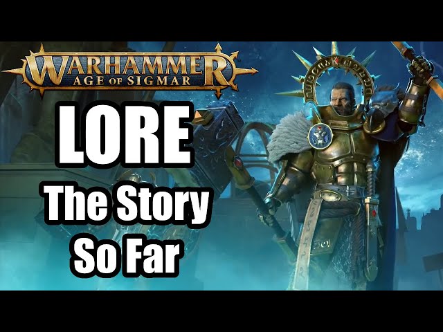 Warhammer Age of Sigmar - Lore - The Story So Far - Beginners Guide To Lore