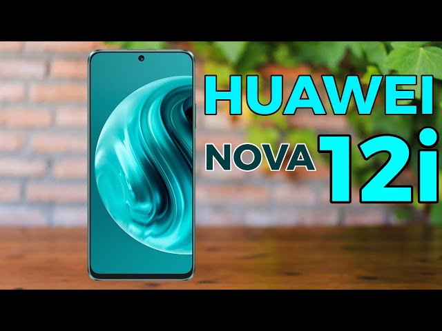 HUAWEI NOVA 12i Price | Design | Specifications | 6.7" Display | 108MP Dual Camera | 5000mAH