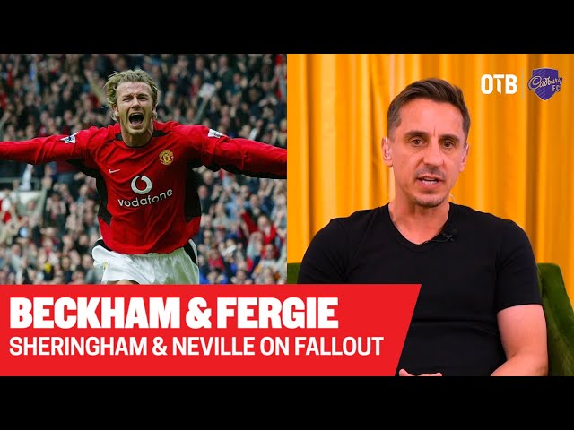 'It fell apart because he was Fergie's boy' | Gary Neville & Teddy Sheringham on David Beckham