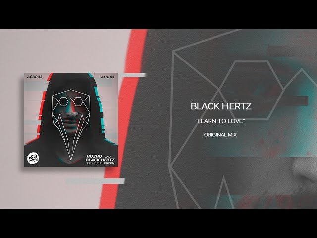 Black Hertz - Learn to love (Original Mix)