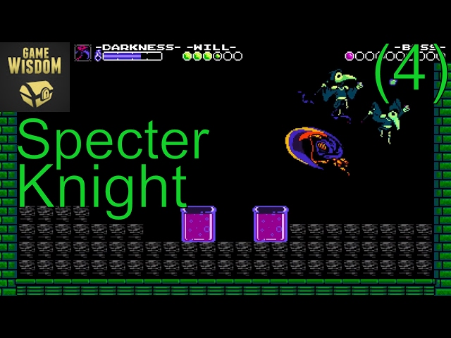 Pulverizing Plague Knight -- Specter Knight Let's Play