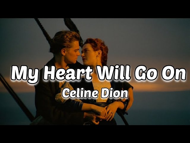 My Heart Will Go On - Celine Dion (Lyrics) - 1 hour loop