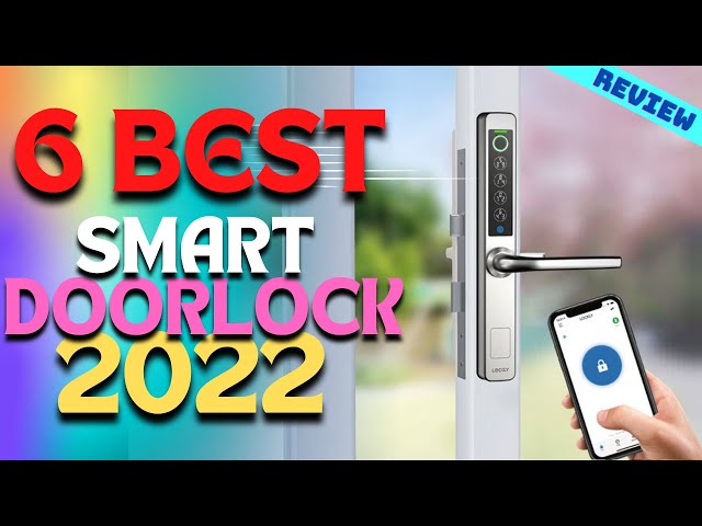 Best Smart Door Locks of 2022 | The 6 Best Smart Lock for Home Review