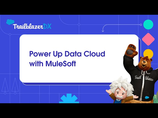 Power Up Data Cloud with MuleSoft