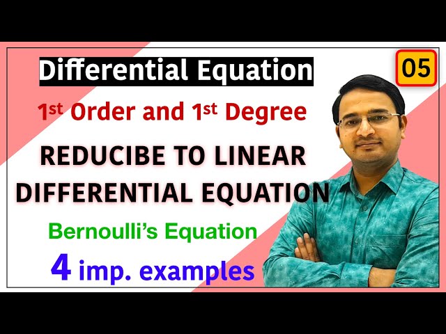 Reducible to Linear Differential Equation| Differential Equation of first Order and first Degree