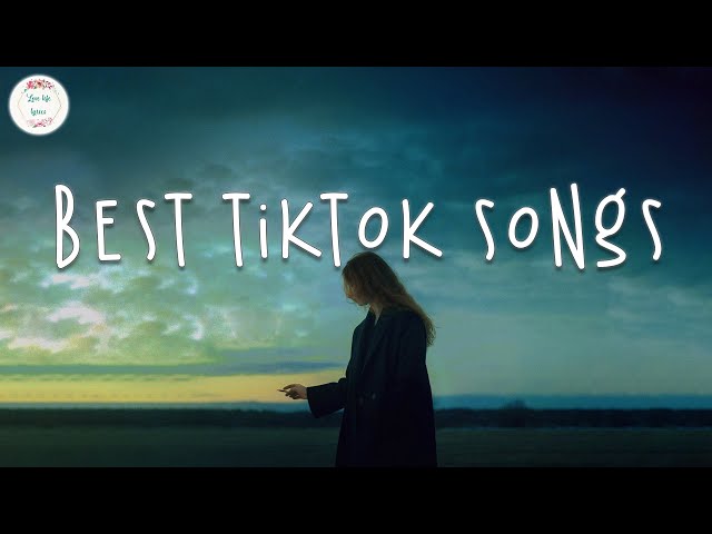 Best tiktok songs 🧁 Tiktok songs 2022 ~ Best trending songs 2022