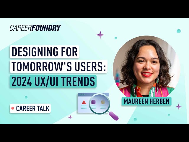 Designing for Tomorrow's Users: 2024 UX/UI Design Trends (with Miro Product Designer Maureen Herben)