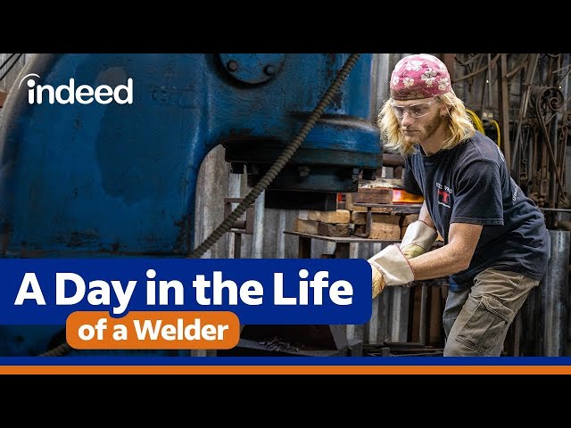 A Day in the Life of a Welder | Indeed
