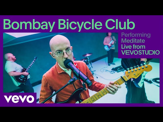 Bombay Bicycle Club - Meditate (Live Performance) | Vevo Studio Performance