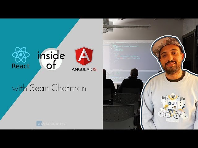 React inside of Angular 5 w/ Sean Chatman @ HackReactor in Los Angeles | JavaScriptLA