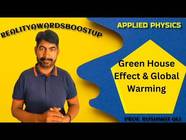 Green House effect & Global Warming