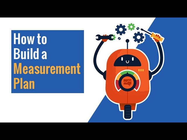 How to Build a Measurement Plan