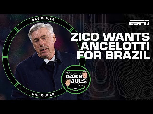 Ancelotti to manage Brazil? Legendary Brazilian Zico is on board! | ESPN FC