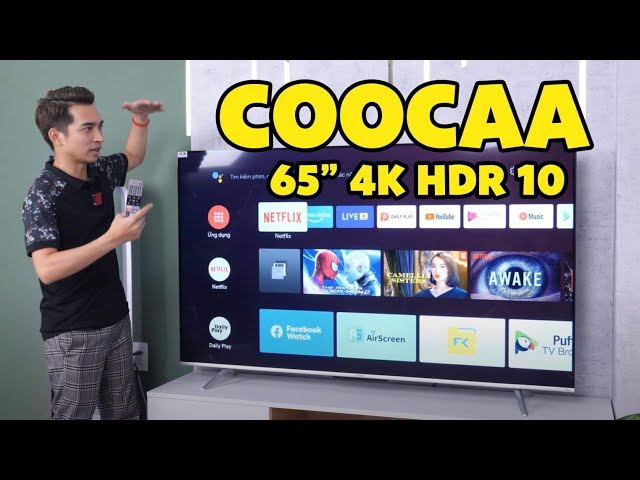 Tivi thông minh 65" 4K HDR 10 mà giá chỉ 15 triệu, xem bóng đá thì hết bài- Coocaa 65S6G Pro Max