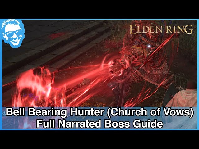 Bell Bearing Hunter (Church of Vows) - Narrated Boss Guide - Elden Ring [4k HDR]
