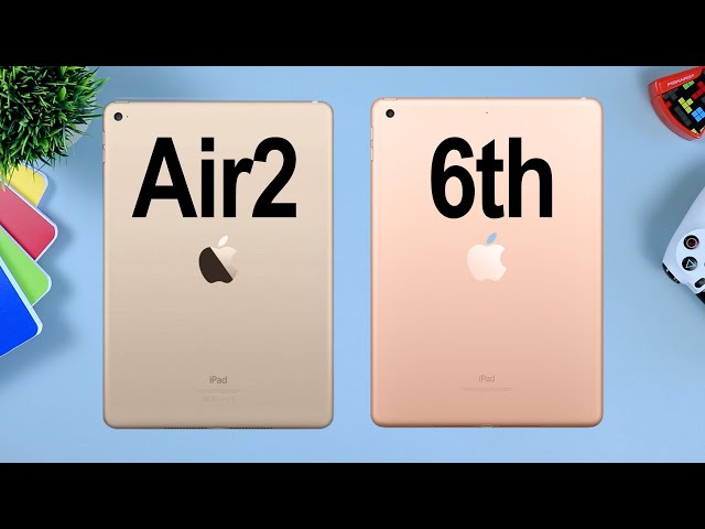 Apple iPad Air 2 vs iPad 6th - Which One Is Better for You