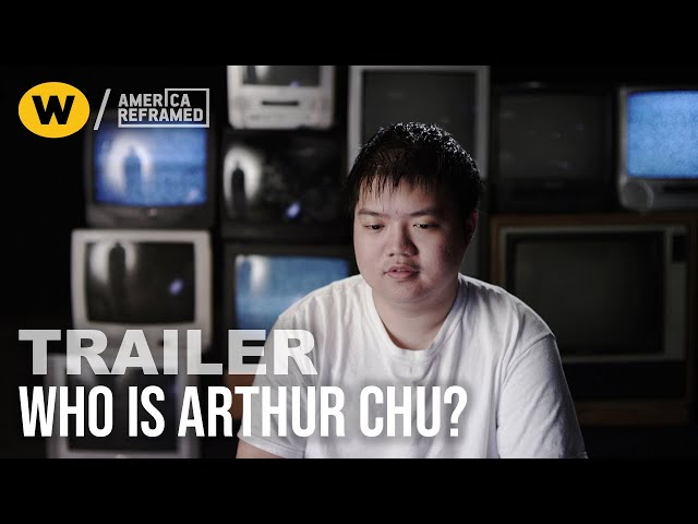 Who Is Arthur Chu? | Trailer | America ReFramed