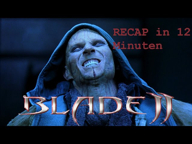 Der Daywalker vs Die Reaper | Blade 2 in 12 martialischen Minuten