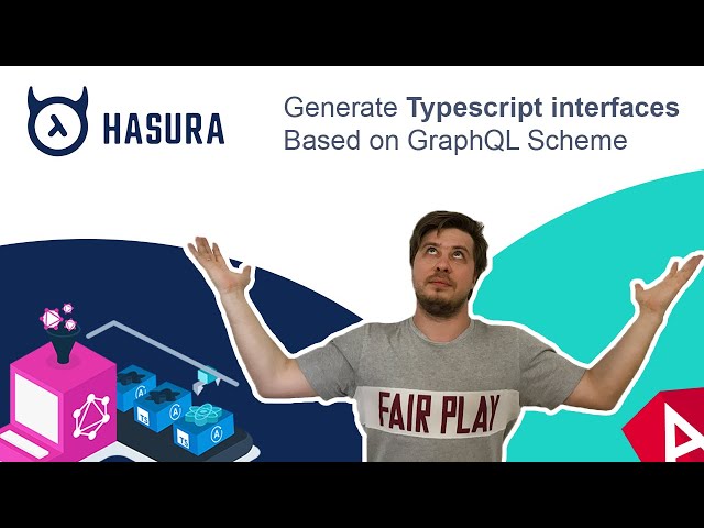GraphQL code generator with Typescript, Angular 9 and Hasura [Basics, 2020]