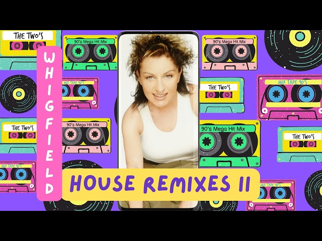 WHIGFIELD - HOUSE REMIXES 2