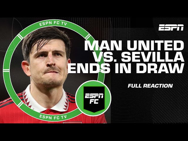 Man United vs. Sevilla Reaction: Everything went wrong at the end! – Steve Nicol | ESPN FC