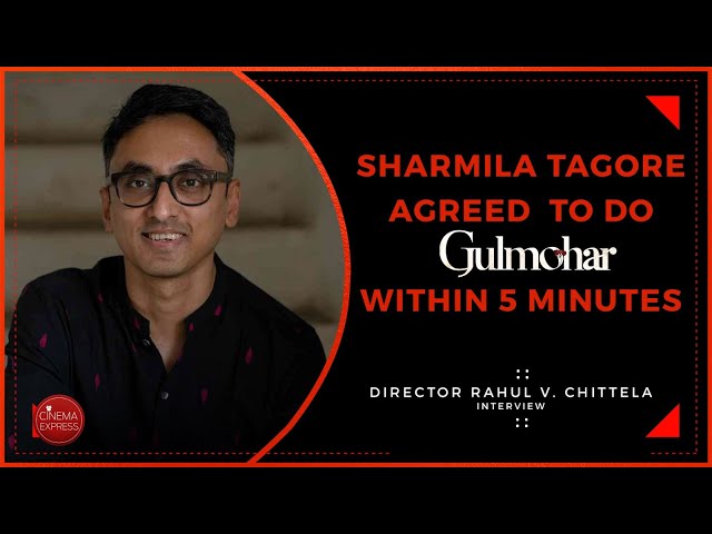 Gulmohar Interview | Director Rahul V Chittela | Manoj Bajpayee | Sharmila Tagore | Cinema Express