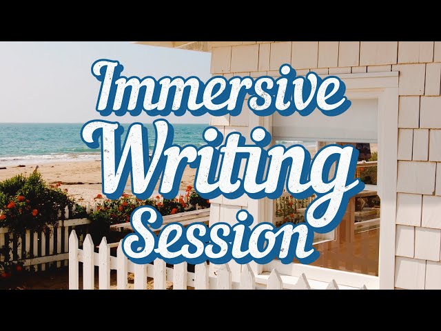 Writing in a Cozy Seaside Cottage on a Summer’s Day | 2 HOUR IMMERSIVE WRITING SESSION