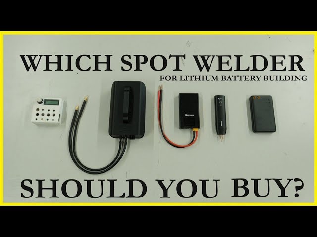 Building Lithium Batteries ? Which Spot Welder is For You?