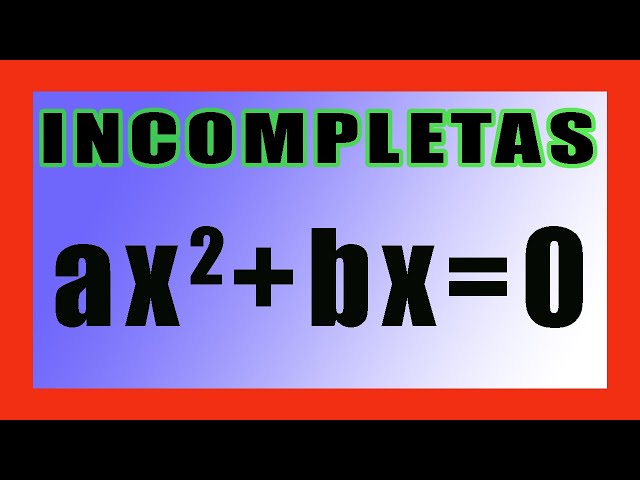 ✅👉 ECUACIONES  INCOMPLETAS MIXTAS ✅👉 Ecuaciones de Segundo Grado Incompletas ✅👉 Ecuaciones Mixtas