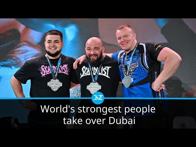 World's strongest people take over Dubai