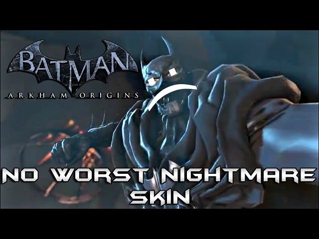 Batman Arkham Origins: NO Worst Nightmare Batman Skin :(